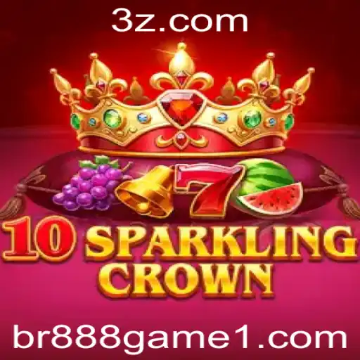 Descubra o Fascinante Mundo de 10SparklingCrown: O Novo Fenômeno no Universo de Jogos br888