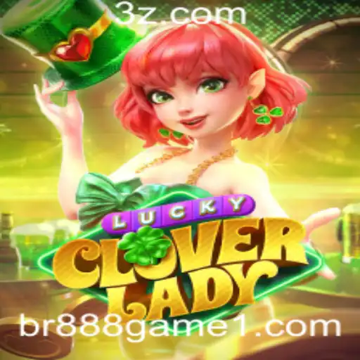 Descubra o Mundo Encantado de LuckyCloverLady: O Novo Fenômeno dos br888 Games